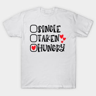 funny single valentines day quotes T-Shirt